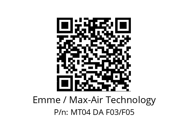   Emme / Max-Air Technology MT04 DA F03/F05