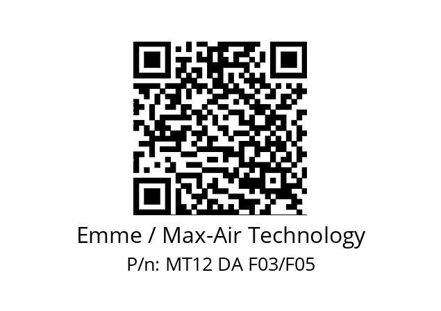   Emme / Max-Air Technology MT12 DA F03/F05