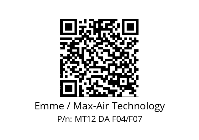   Emme / Max-Air Technology MT12 DA F04/F07