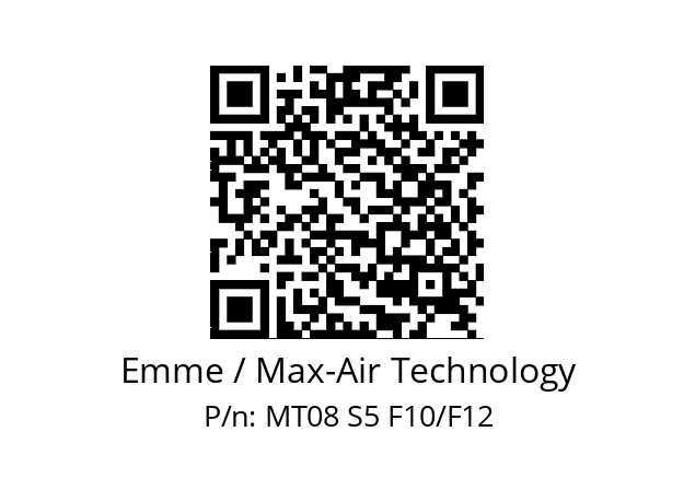   Emme / Max-Air Technology MT08 S5 F10/F12