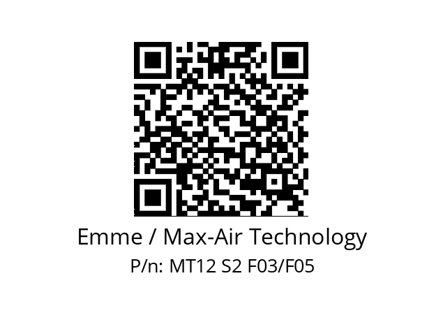   Emme / Max-Air Technology MT12 S2 F03/F05