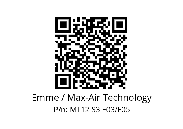   Emme / Max-Air Technology MT12 S3 F03/F05