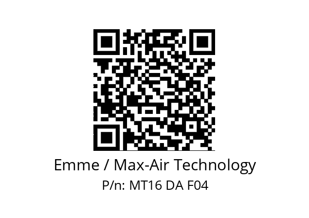   Emme / Max-Air Technology MT16 DA F04