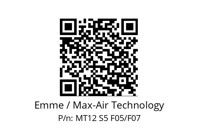   Emme / Max-Air Technology MT12 S5 F05/F07