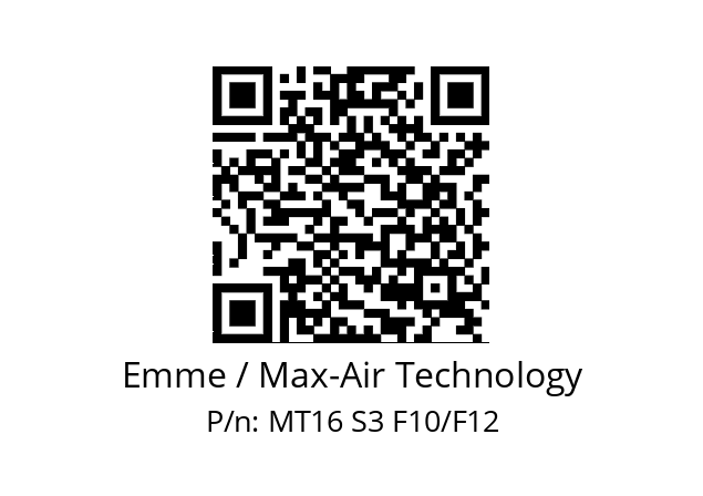   Emme / Max-Air Technology MT16 S3 F10/F12