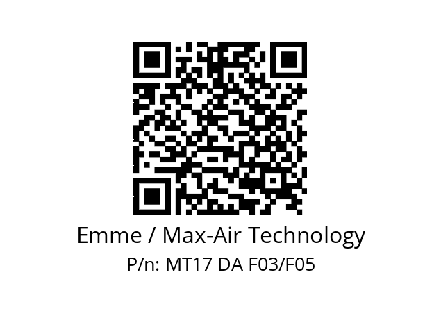   Emme / Max-Air Technology MT17 DA F03/F05