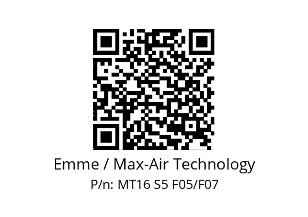   Emme / Max-Air Technology MT16 S5 F05/F07