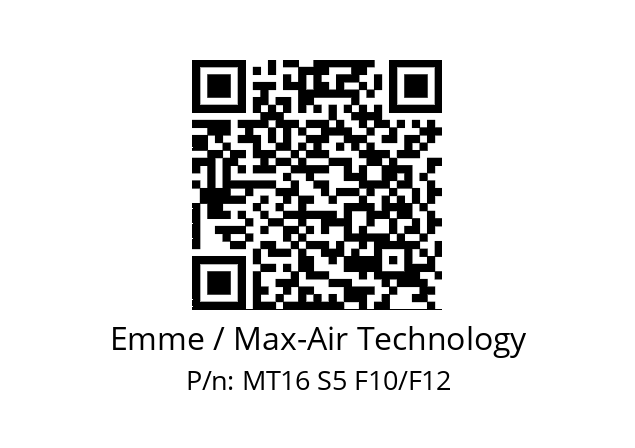   Emme / Max-Air Technology MT16 S5 F10/F12