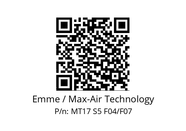   Emme / Max-Air Technology MT17 S5 F04/F07