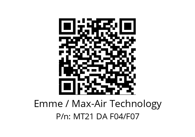   Emme / Max-Air Technology MT21 DA F04/F07