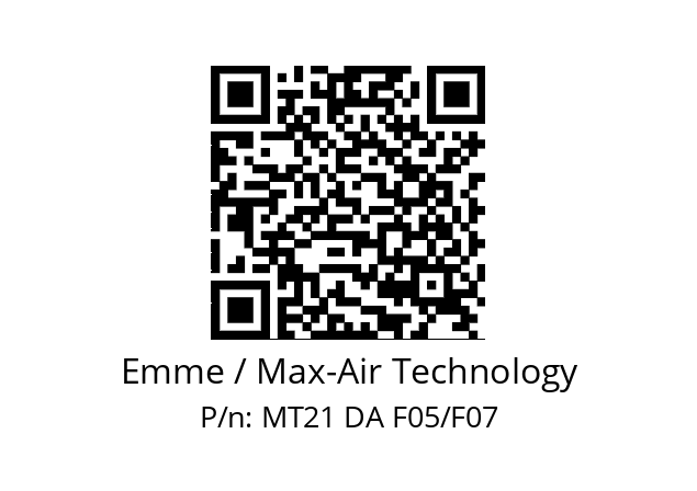   Emme / Max-Air Technology MT21 DA F05/F07