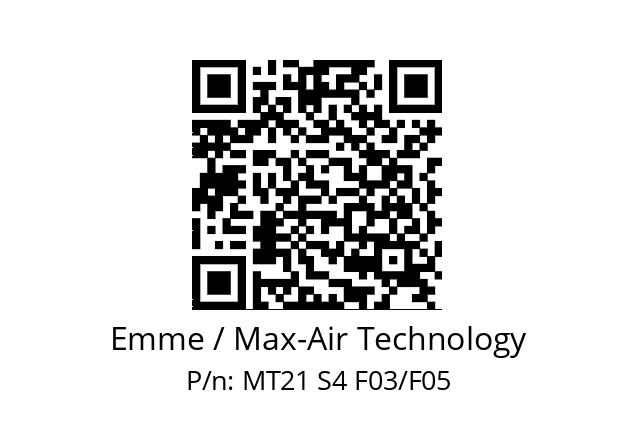   Emme / Max-Air Technology MT21 S4 F03/F05