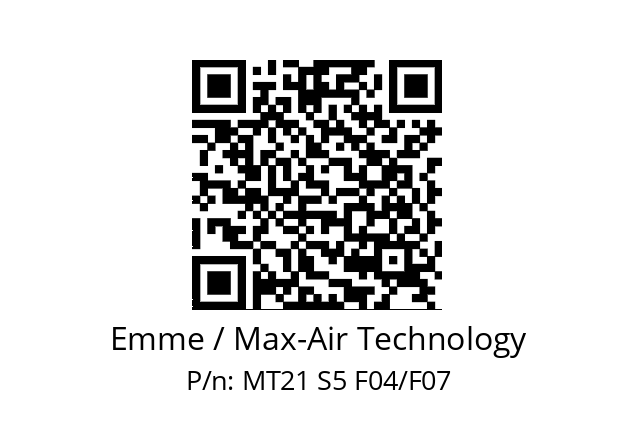   Emme / Max-Air Technology MT21 S5 F04/F07