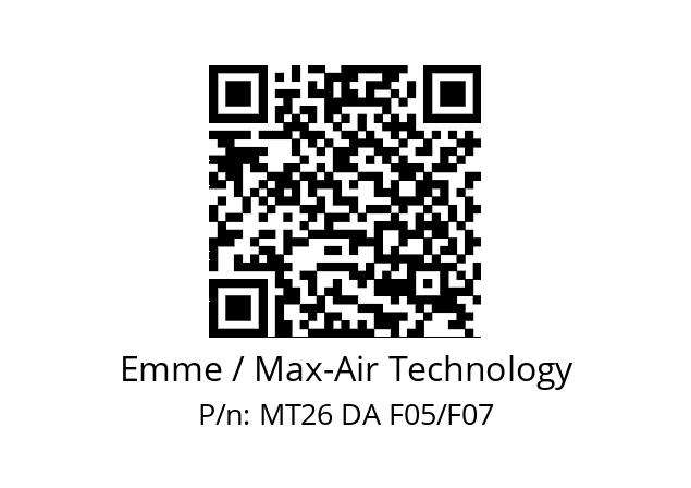   Emme / Max-Air Technology MT26 DA F05/F07