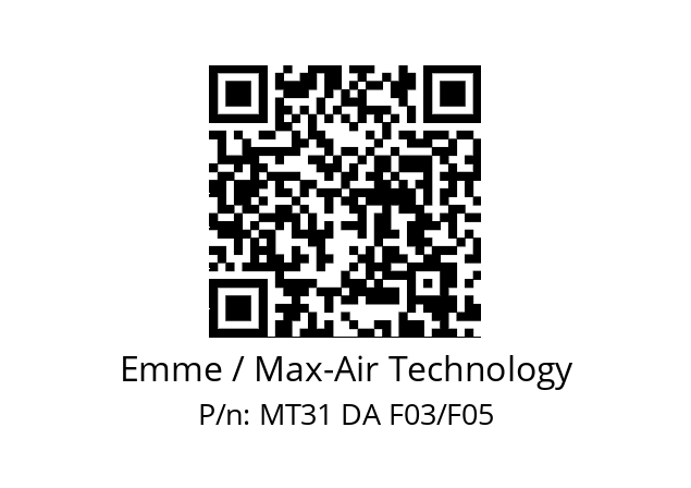   Emme / Max-Air Technology MT31 DA F03/F05