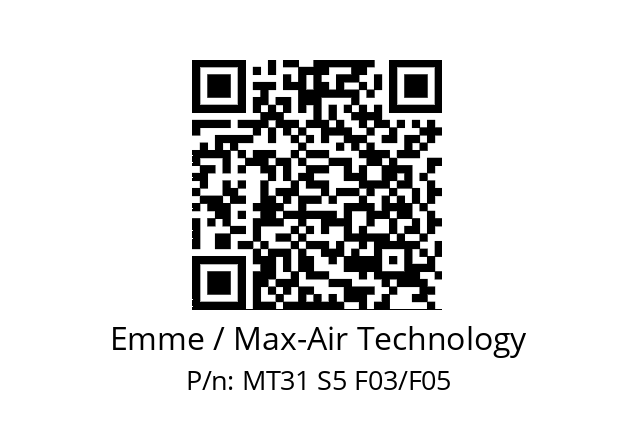   Emme / Max-Air Technology MT31 S5 F03/F05