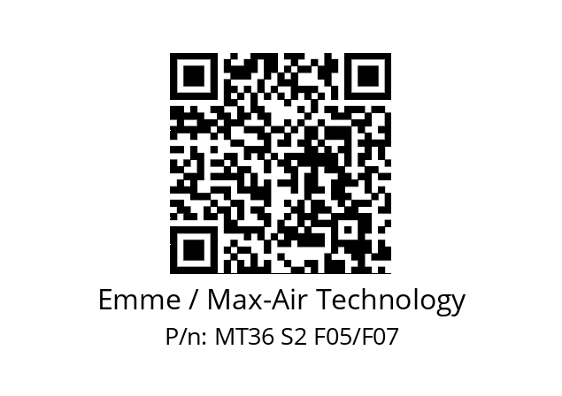   Emme / Max-Air Technology MT36 S2 F05/F07