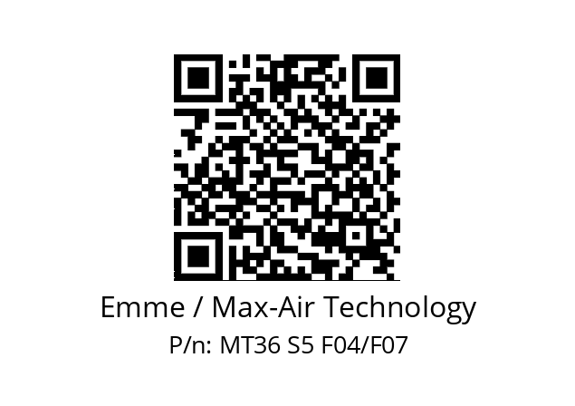   Emme / Max-Air Technology MT36 S5 F04/F07