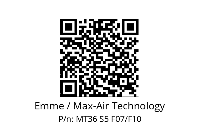   Emme / Max-Air Technology MT36 S5 F07/F10