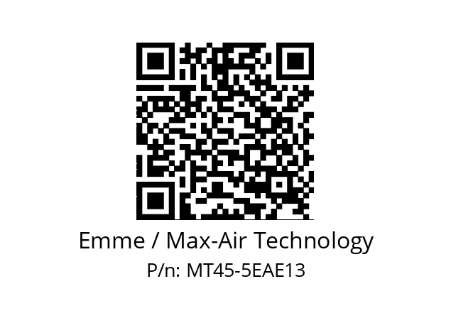   Emme / Max-Air Technology MT45-5EAE13