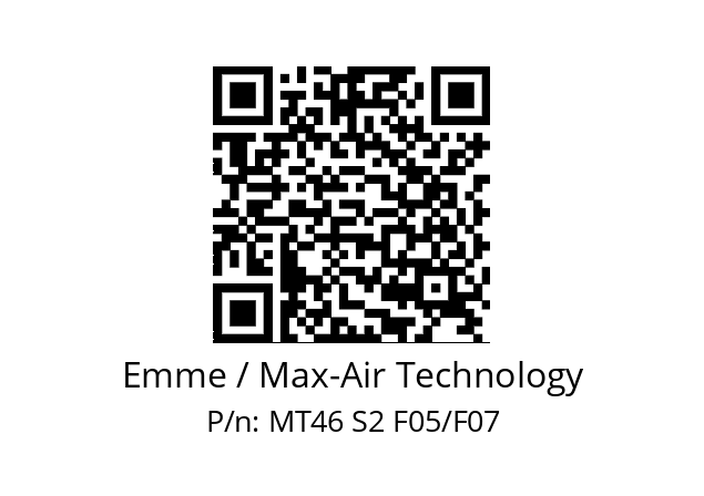   Emme / Max-Air Technology MT46 S2 F05/F07