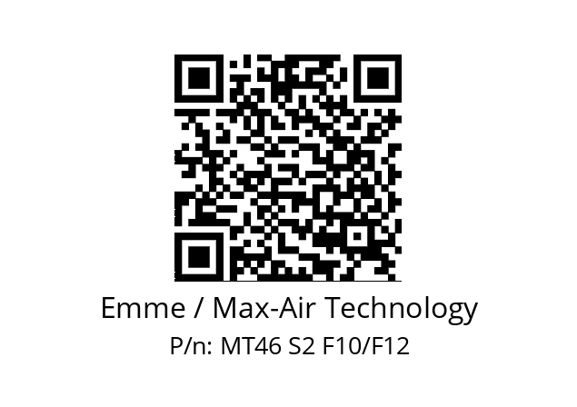   Emme / Max-Air Technology MT46 S2 F10/F12