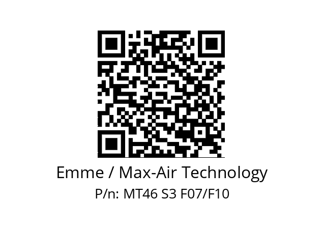   Emme / Max-Air Technology MT46 S3 F07/F10