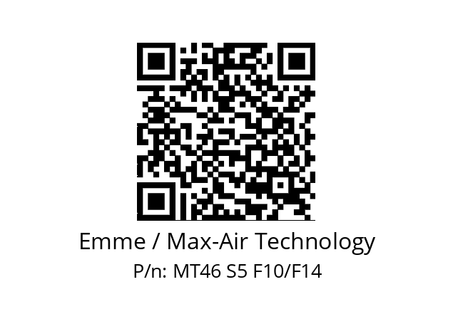   Emme / Max-Air Technology MT46 S5 F10/F14