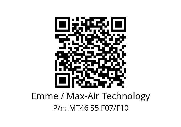   Emme / Max-Air Technology MT46 S5 F07/F10