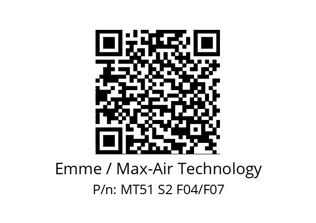   Emme / Max-Air Technology MT51 S2 F04/F07