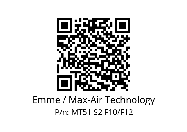   Emme / Max-Air Technology MT51 S2 F10/F12