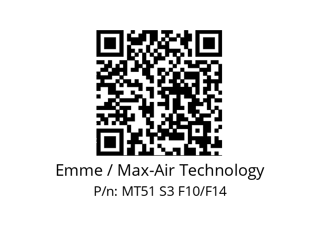   Emme / Max-Air Technology MT51 S3 F10/F14