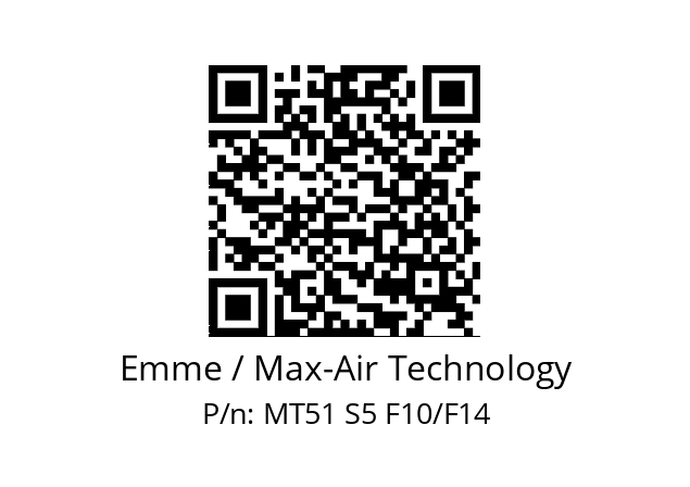   Emme / Max-Air Technology MT51 S5 F10/F14