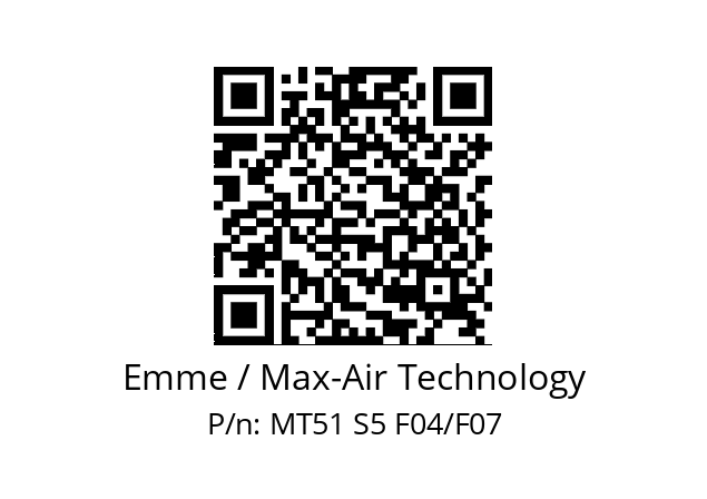   Emme / Max-Air Technology MT51 S5 F04/F07