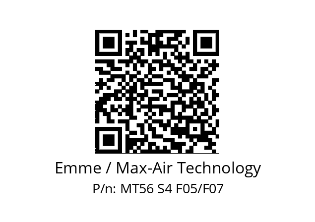   Emme / Max-Air Technology MT56 S4 F05/F07