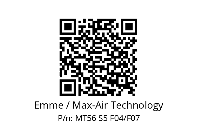   Emme / Max-Air Technology MT56 S5 F04/F07