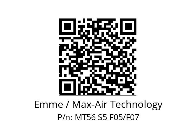   Emme / Max-Air Technology MT56 S5 F05/F07