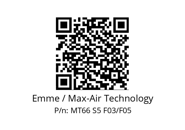   Emme / Max-Air Technology MT66 S5 F03/F05