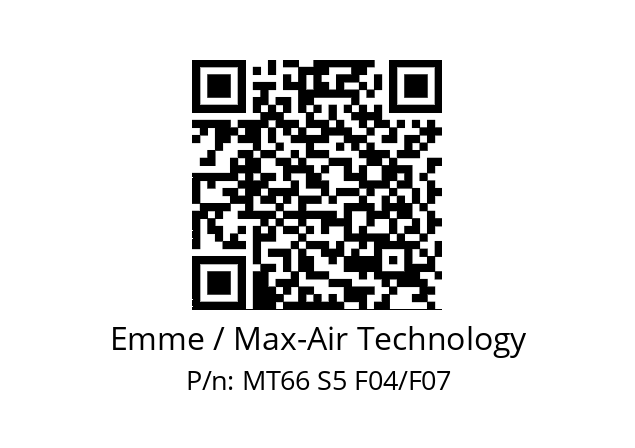   Emme / Max-Air Technology MT66 S5 F04/F07