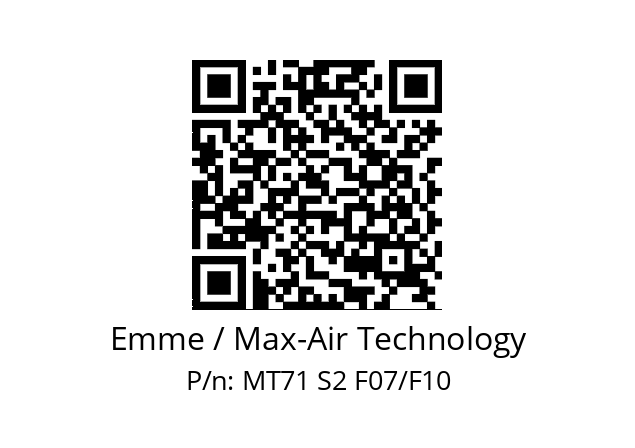   Emme / Max-Air Technology MT71 S2 F07/F10