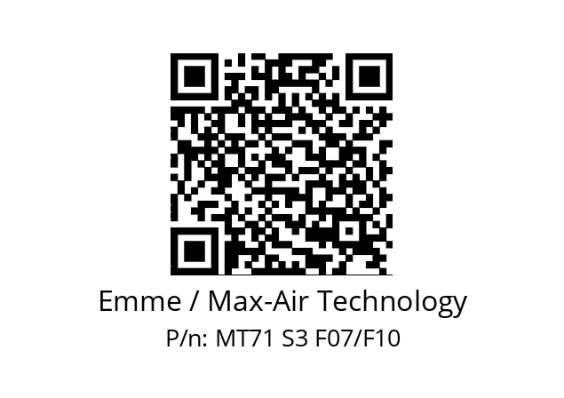   Emme / Max-Air Technology MT71 S3 F07/F10