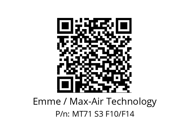   Emme / Max-Air Technology MT71 S3 F10/F14