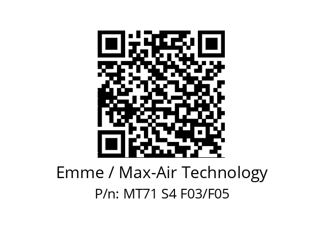   Emme / Max-Air Technology MT71 S4 F03/F05