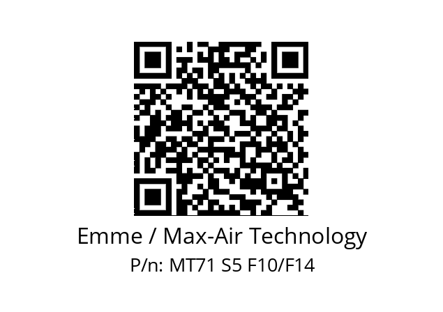   Emme / Max-Air Technology MT71 S5 F10/F14