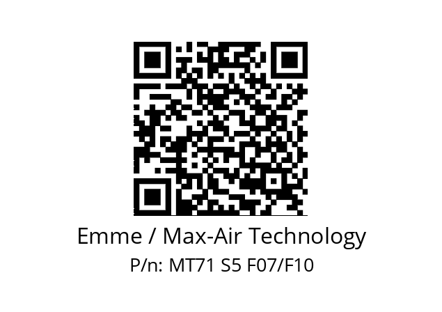   Emme / Max-Air Technology MT71 S5 F07/F10