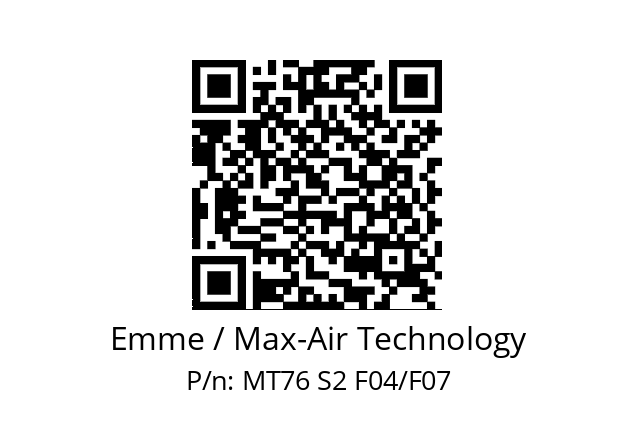   Emme / Max-Air Technology MT76 S2 F04/F07