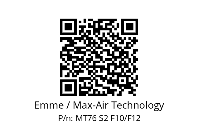   Emme / Max-Air Technology MT76 S2 F10/F12