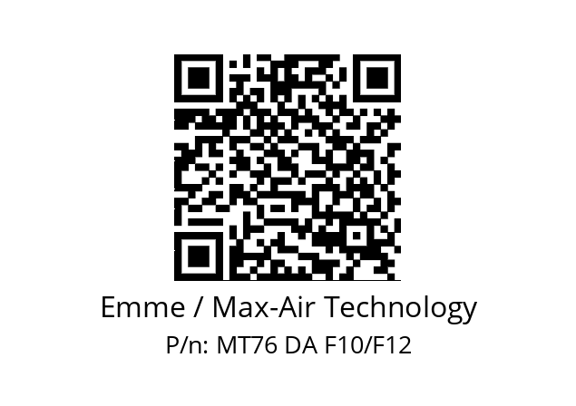   Emme / Max-Air Technology MT76 DA F10/F12