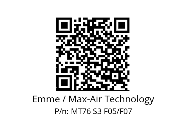   Emme / Max-Air Technology MT76 S3 F05/F07