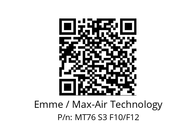   Emme / Max-Air Technology MT76 S3 F10/F12